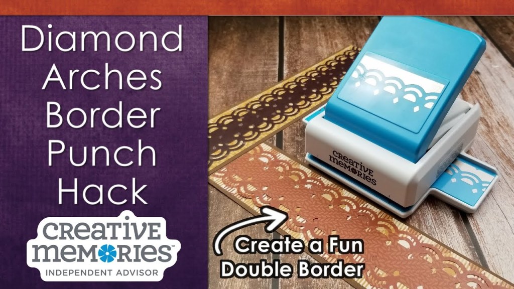 creative memories decorative arch border punch - Creative Memories Diamond Arches Border Punch Hack - Double Border